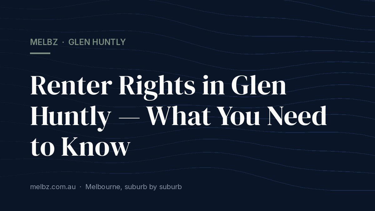 Title card: Renter Rights in Glen Huntly — What You Need to Know