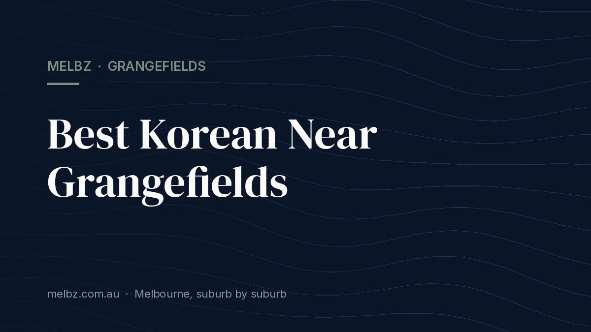 Title card: Best Korean Near Grangefields