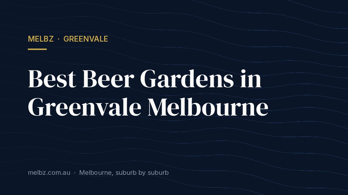 Title card: Best Beer Gardens in Greenvale Melbourne