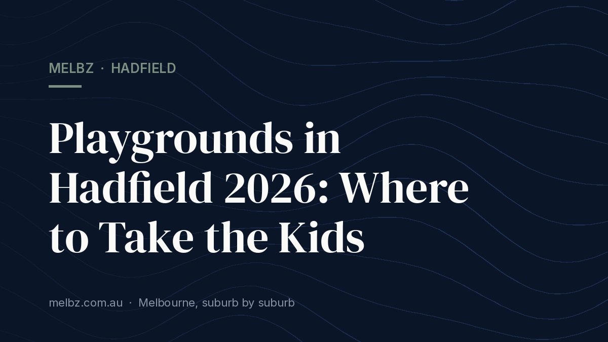 Title card: Playgrounds in Hadfield 2026: Where to Take the Kids