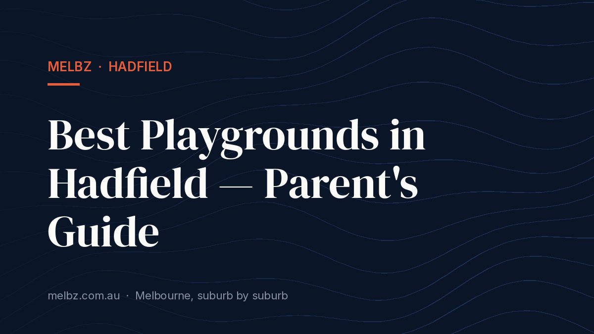 Title card: Best Playgrounds in Hadfield — Parent's Guide