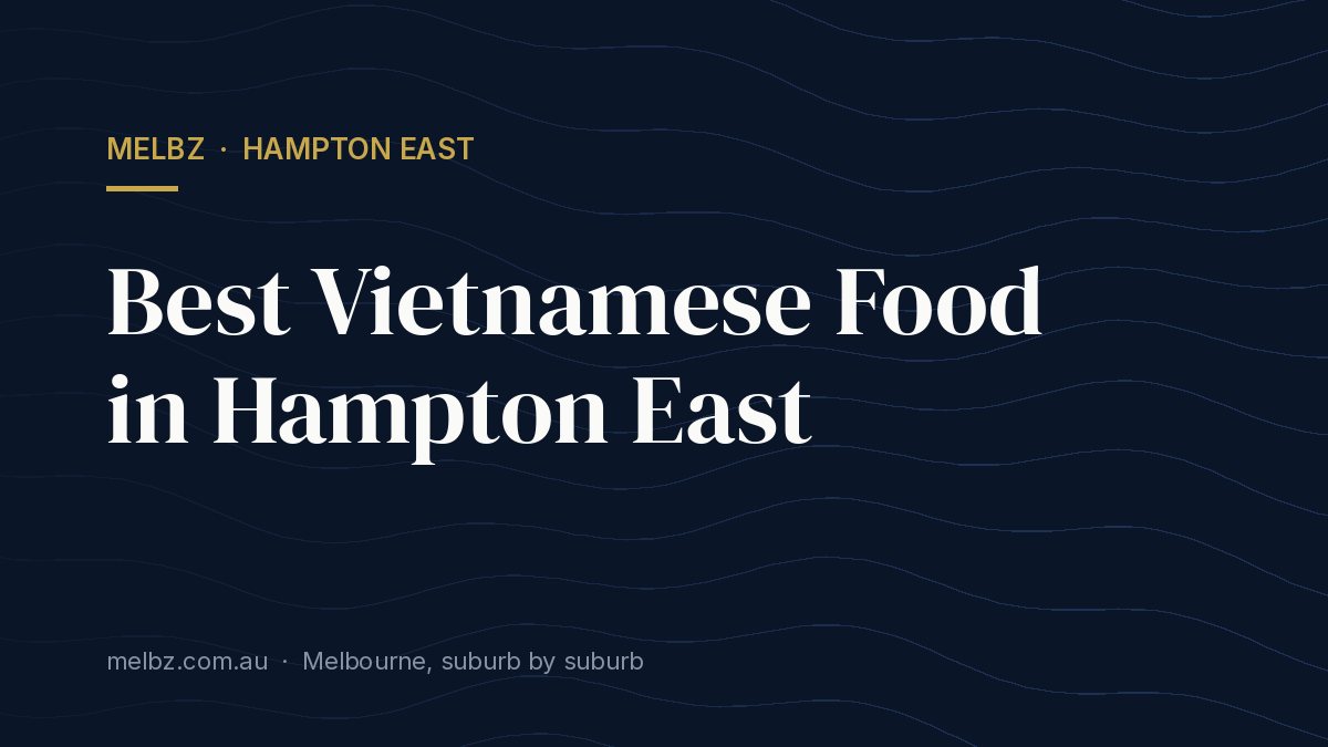 Title card: Best Vietnamese Food in Hampton East