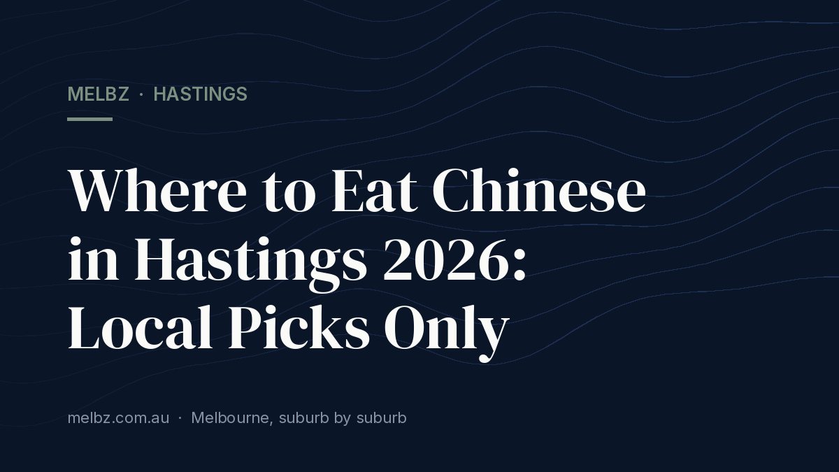 Title card: Where to Eat Chinese in Hastings 2026: Local Picks Only