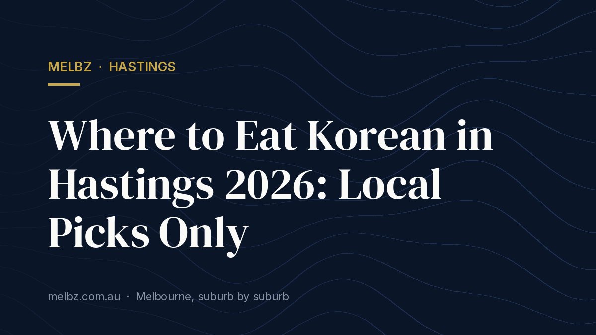 Title card: Where to Eat Korean in Hastings 2026: Local Picks Only