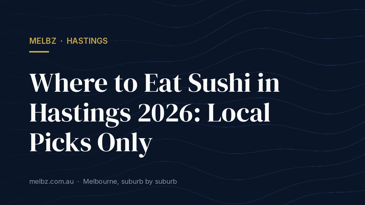 Title card: Where to Eat Sushi in Hastings 2026: Local Picks Only
