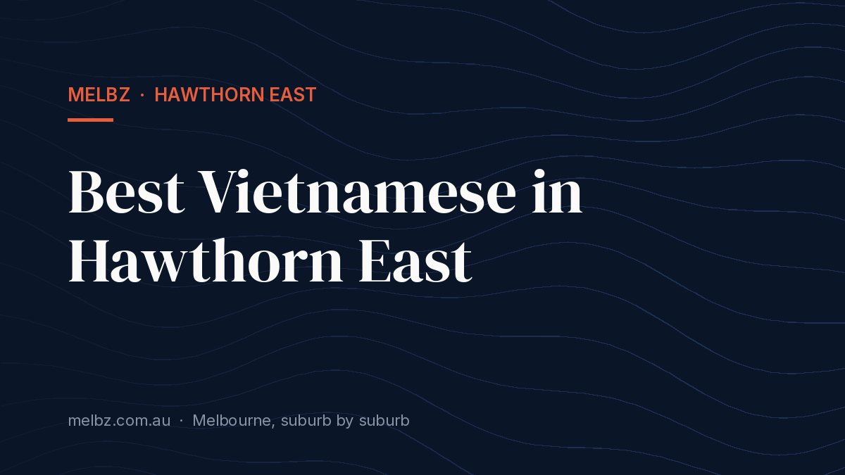 Title card: Best Vietnamese in Hawthorn East