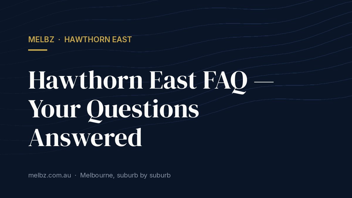Title card: Hawthorn East FAQ — Your Questions Answered