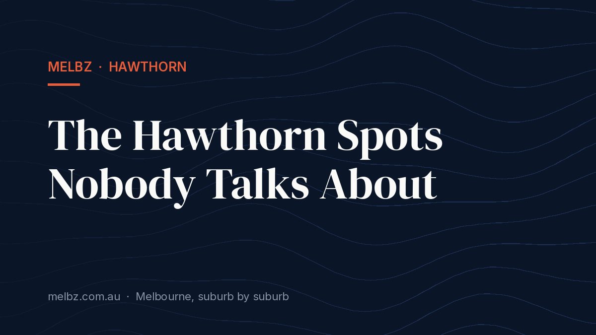 Title card: The Hawthorn Spots Nobody Talks About