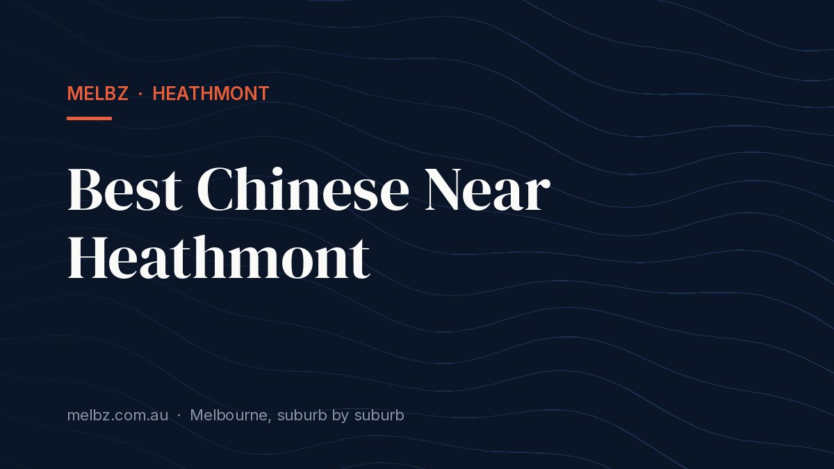 Title card: Best Chinese Near Heathmont