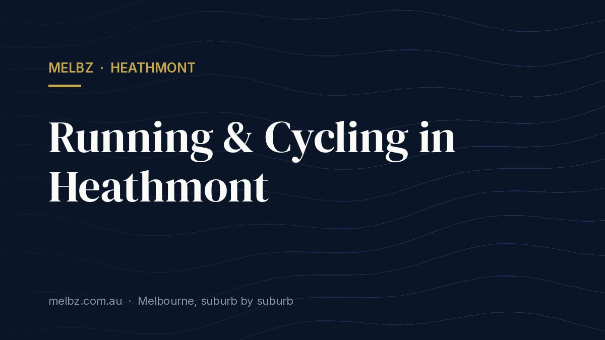 Title card: Running & Cycling in Heathmont