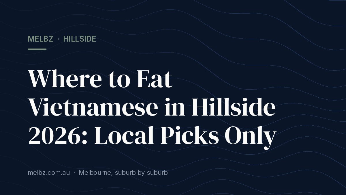 Title card: Where to Eat Vietnamese in Hillside 2026: Local Picks Only