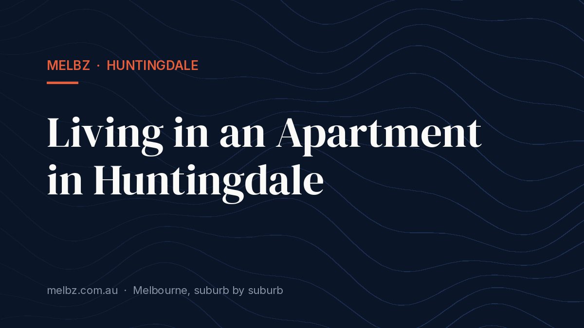 Title card: Living in an Apartment in Huntingdale