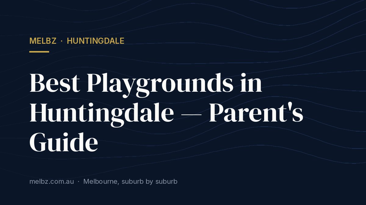 Title card: Best Playgrounds in Huntingdale — Parent's Guide