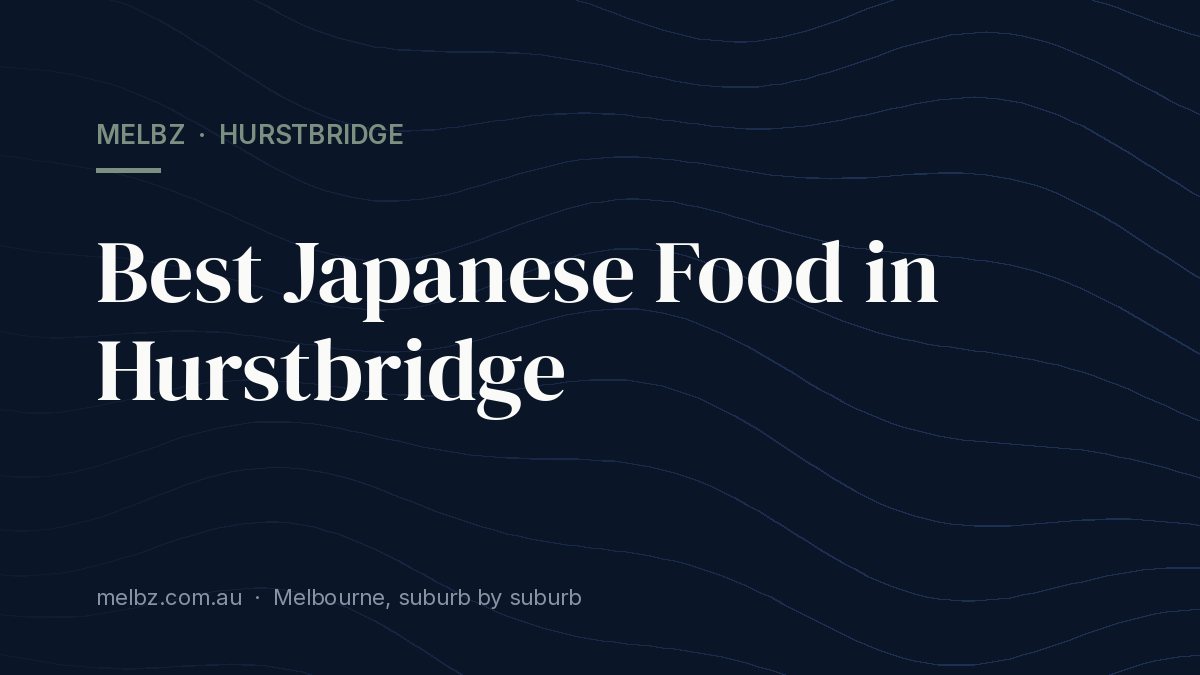Title card: Best Japanese Food in Hurstbridge