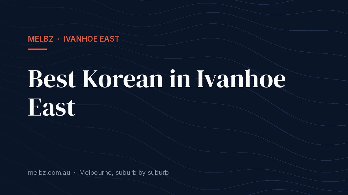 Title card: Best Korean in Ivanhoe East