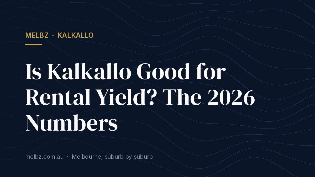 Title card: Is Kalkallo Good for Rental Yield? The 2026 Numbers