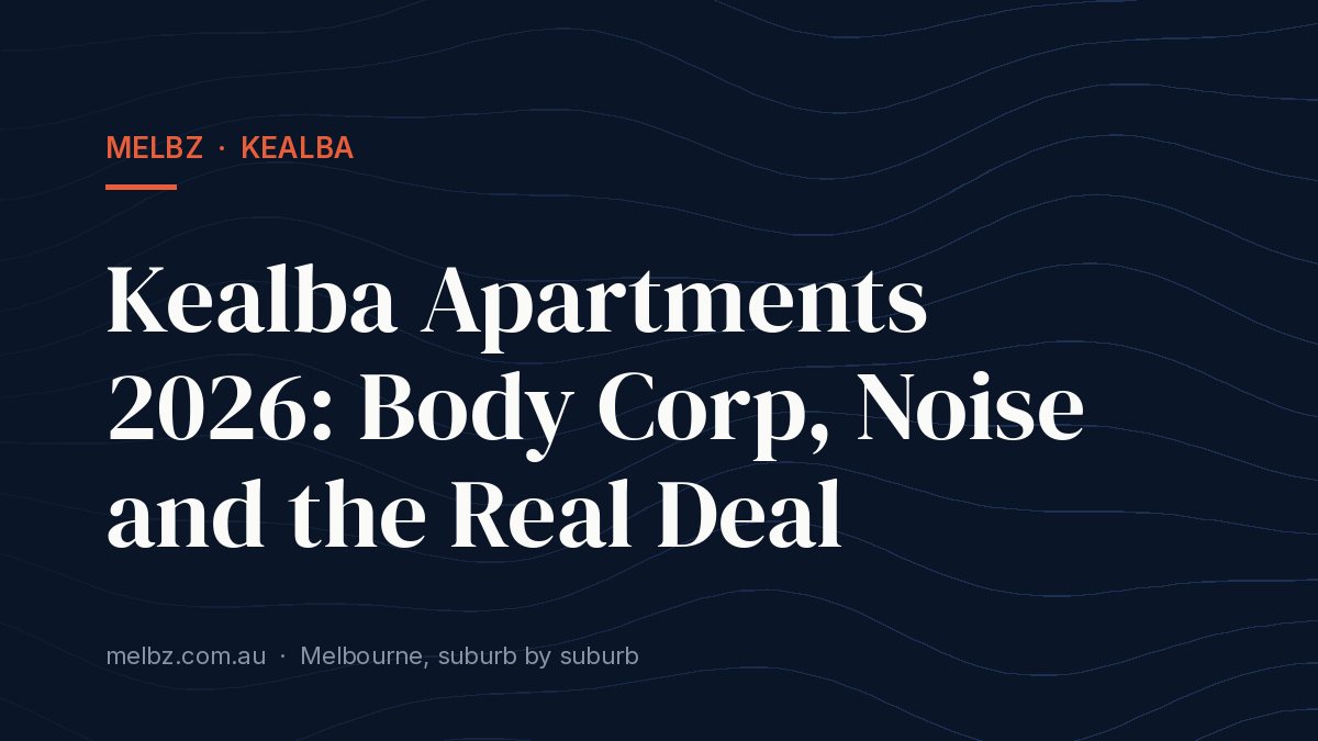 Title card: Kealba Apartments 2026: Body Corp, Noise and the Real Deal