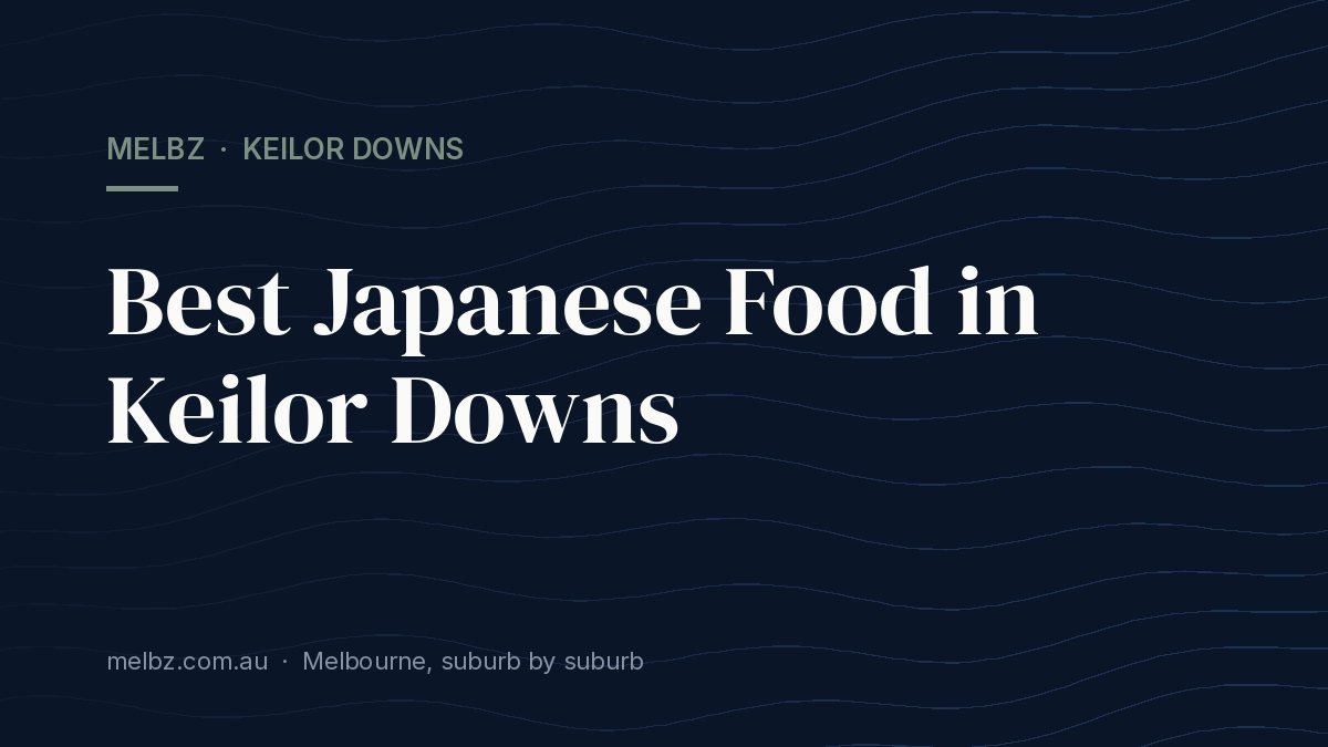 Title card: Best Japanese Food in Keilor Downs