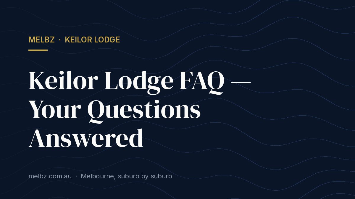 Keilor Lodge FAQ — Your Questions Answered