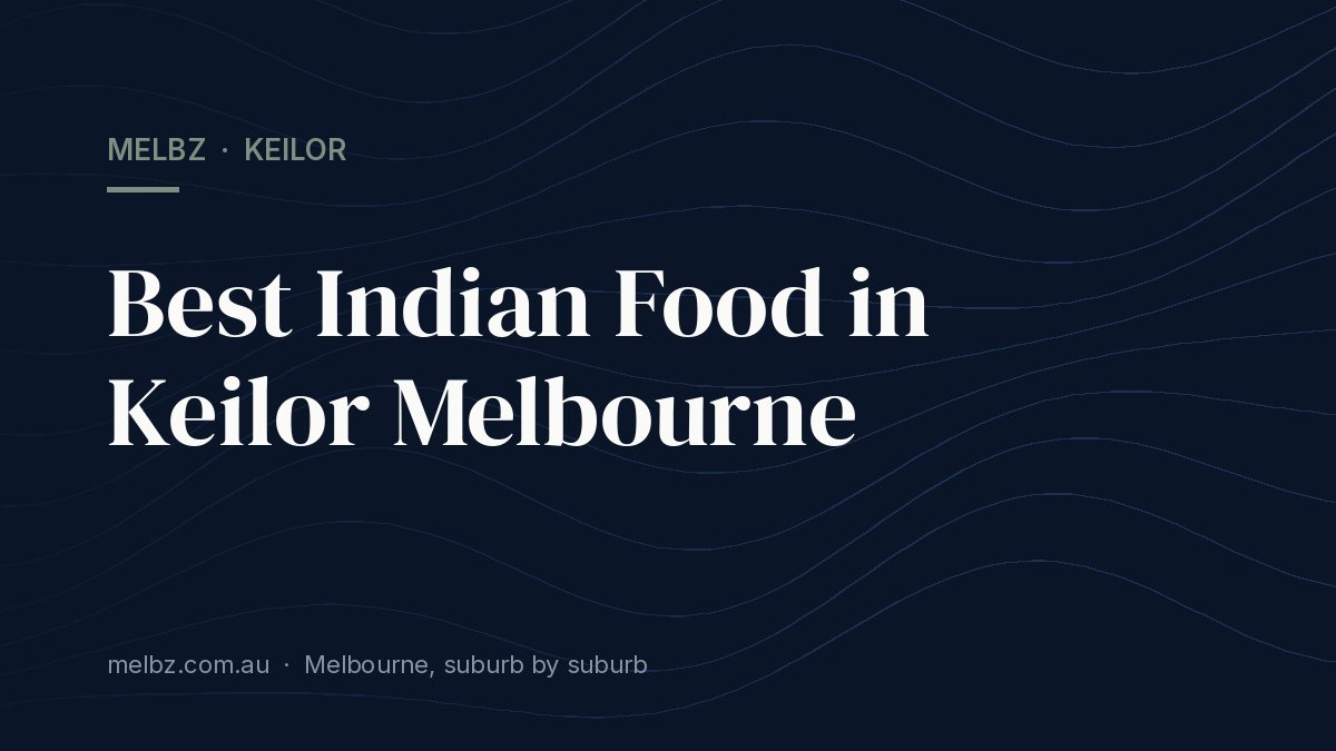 Title card: Indian Food in Keilor: One Verified Restaurant