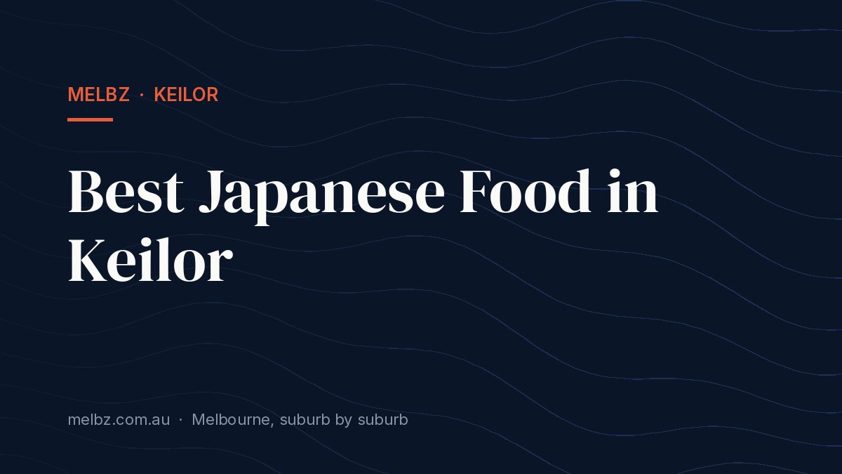 Title card: Best Japanese Food in Keilor