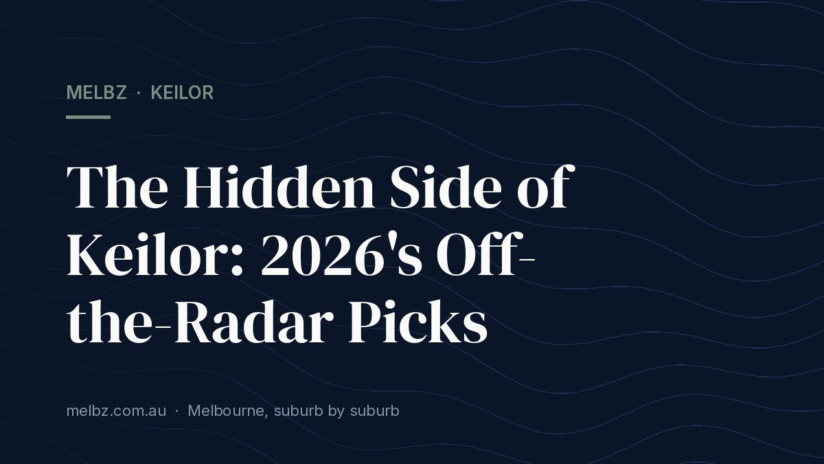 Title card: The Hidden Side of Keilor: 2026's Off-the-Radar Picks