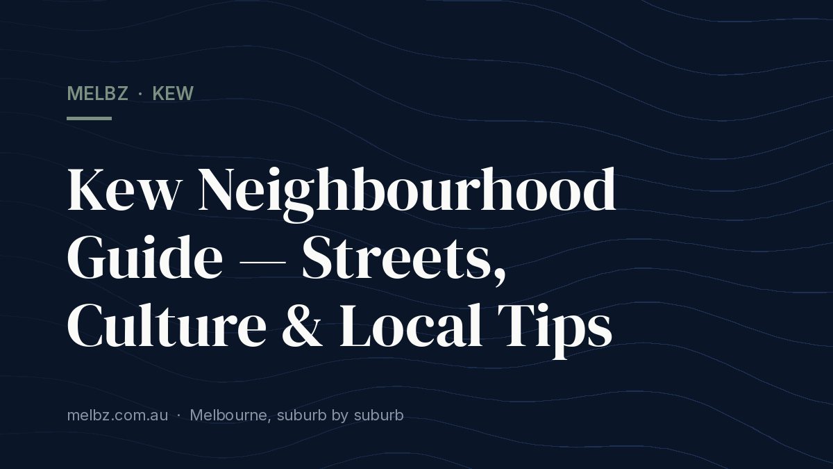 Title card: Kew Neighbourhood Guide — Streets, Culture & Local Tips