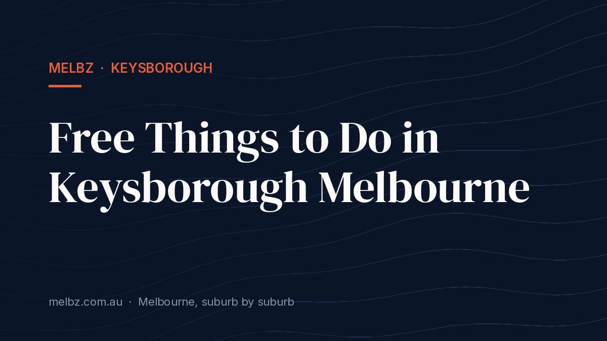 Title card: Free Things to Do in Keysborough Melbourne