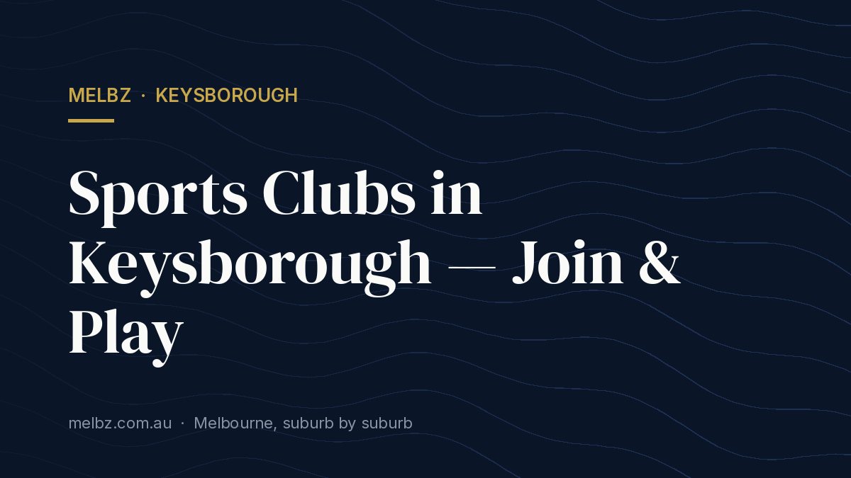 Title card: Sports Clubs in Keysborough — Join & Play