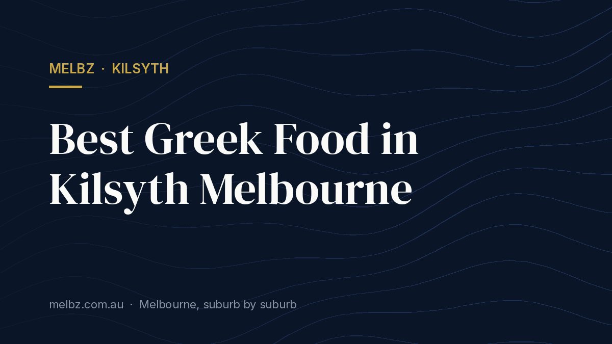 Title card: Greek Food in and Around Kilsyth: Two Verified Places