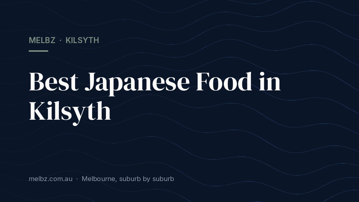 Title card: Japanese Food in and Around Kilsyth: One Place Checked