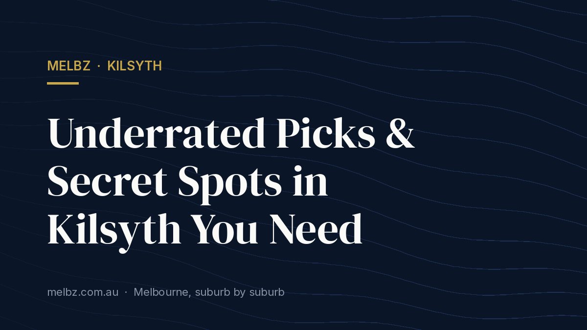 Title card: Underrated Picks & Secret Spots in Kilsyth You Need