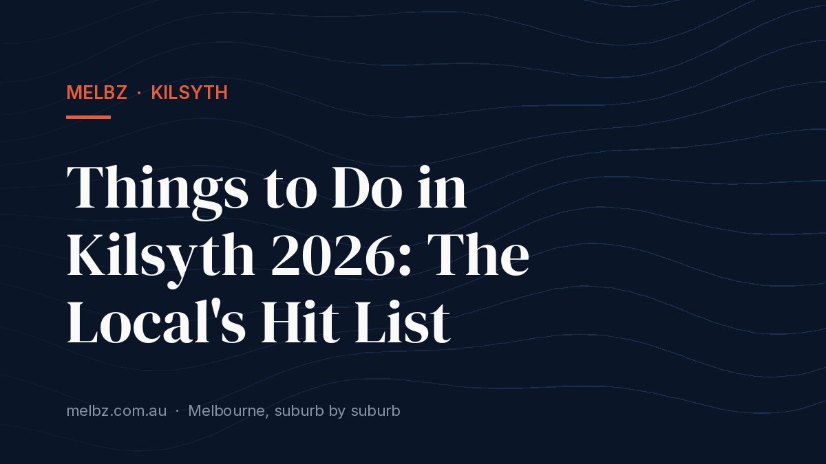 Title card: Things to Do in Kilsyth 2026: The Local's Hit List