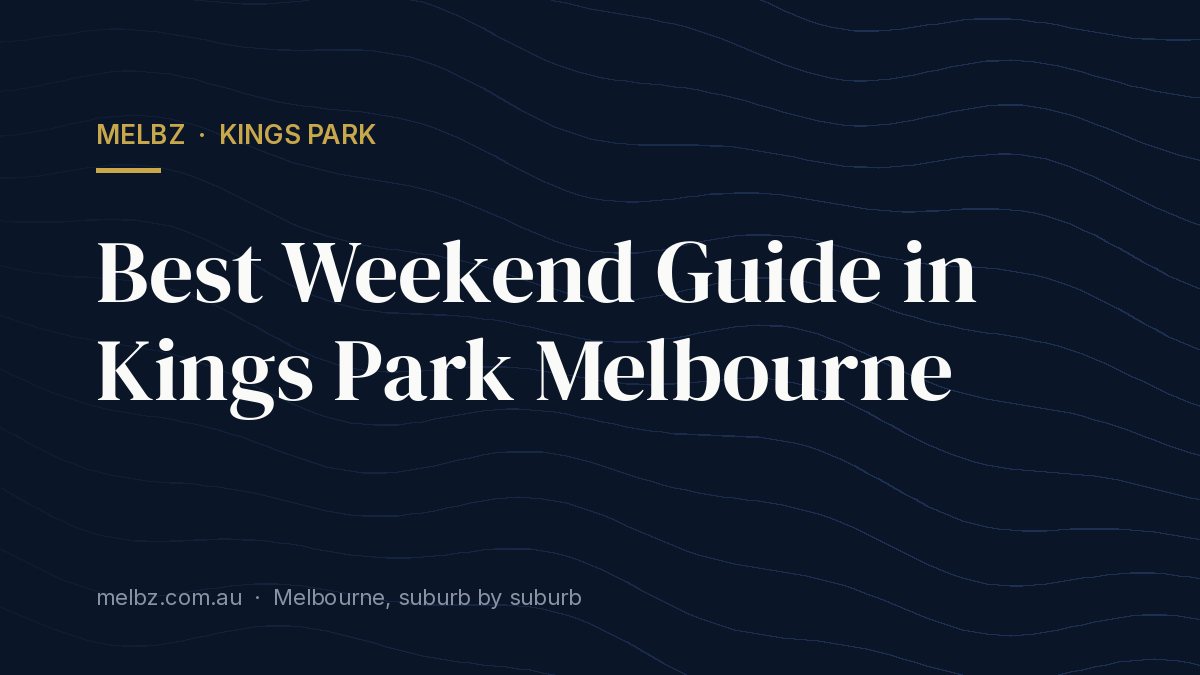 Title card: Best Weekend Guide in Kings Park Melbourne