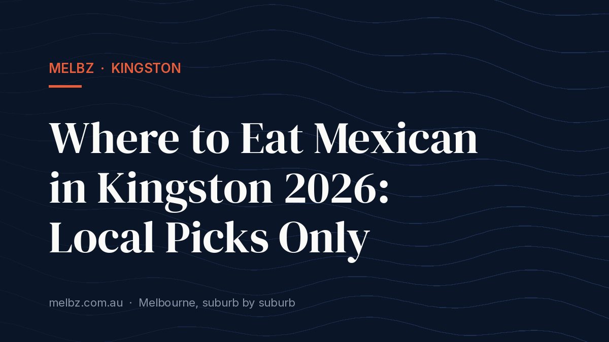 Title card: Where to Eat Mexican in Kingston 2026: Local Picks Only