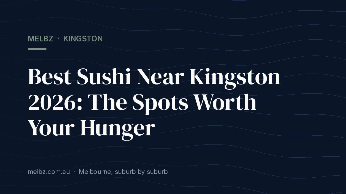 Title card: Best Sushi Near Kingston 2026: The Spots Worth Your Hunger