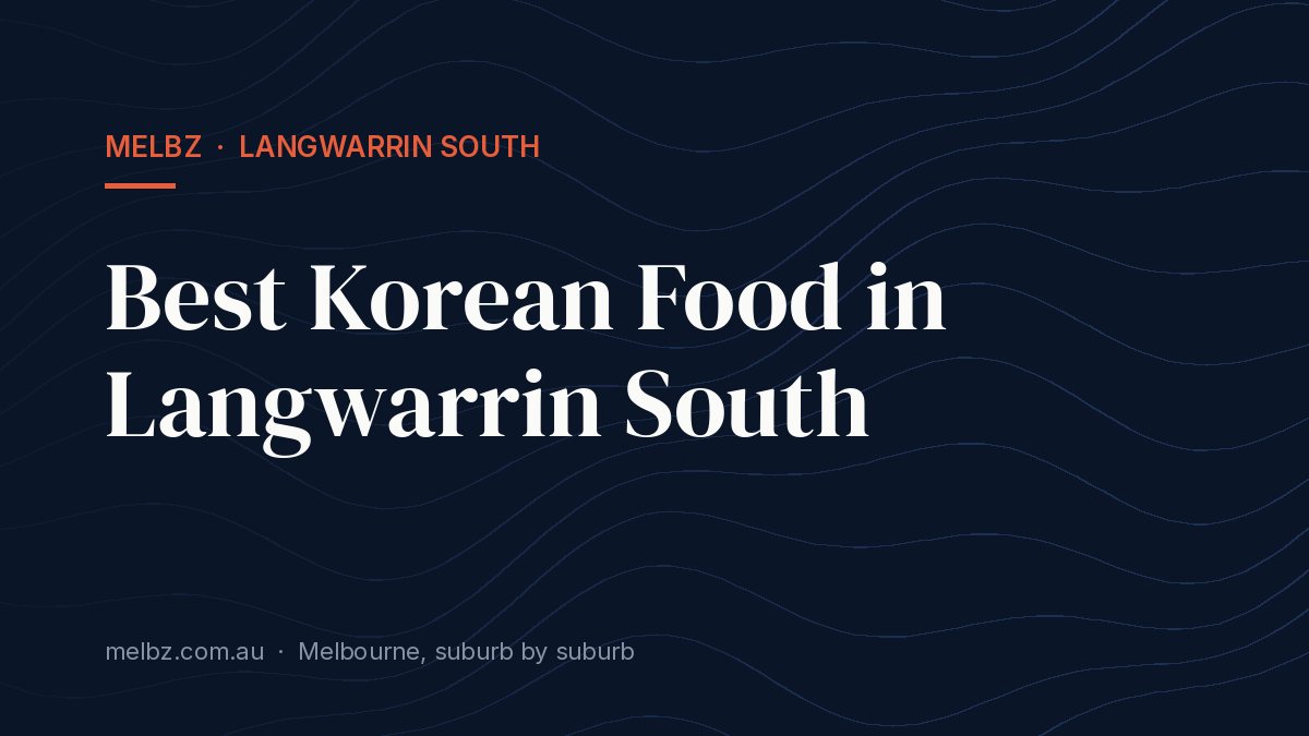 Title card: Best Korean Food in Langwarrin South