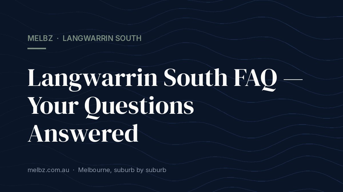 Langwarrin South FAQ — Your Questions Answered