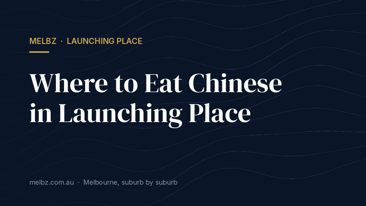 Title card: Where to Eat Chinese in Launching Place
