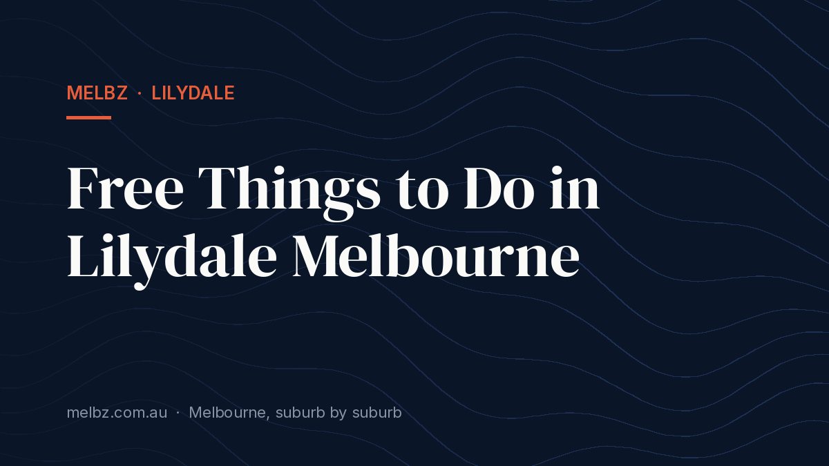 Title card: Free Things to Do in Lilydale Melbourne