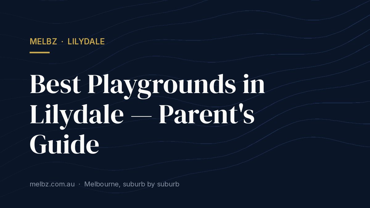 Title card: Best Playgrounds in Lilydale — Parent's Guide