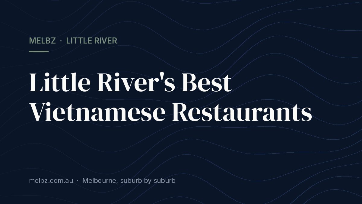 Title card: Little River's Best Vietnamese Restaurants