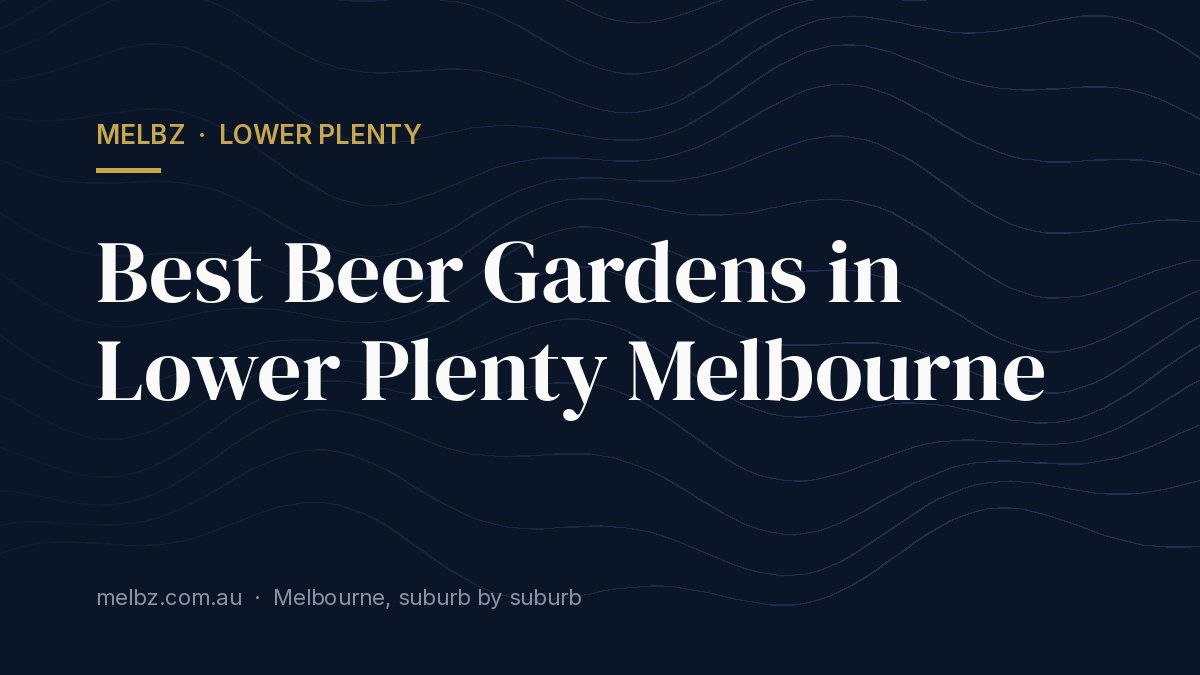 Title card: Beer Gardens Near Lower Plenty: Three Venues Checked