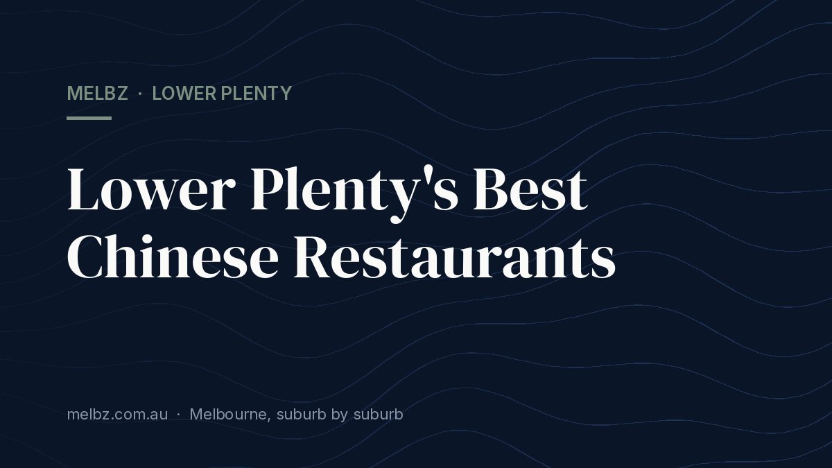 Title card: Lower Plenty's Best Chinese Restaurants