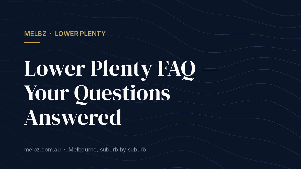 Title card: Lower Plenty FAQ — Your Questions Answered