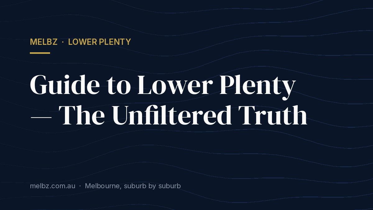 Title card: Guide to Lower Plenty — The Unfiltered Truth