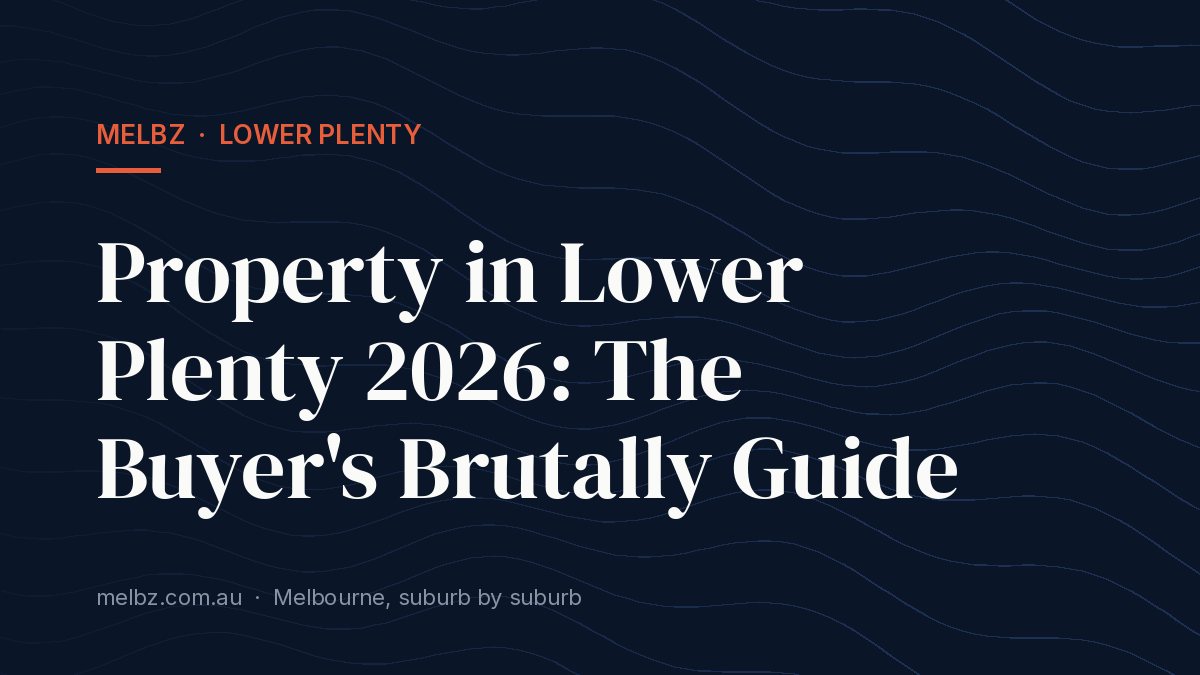 Title card: Property in Lower Plenty 2026: The Buyer's Brutally Guide