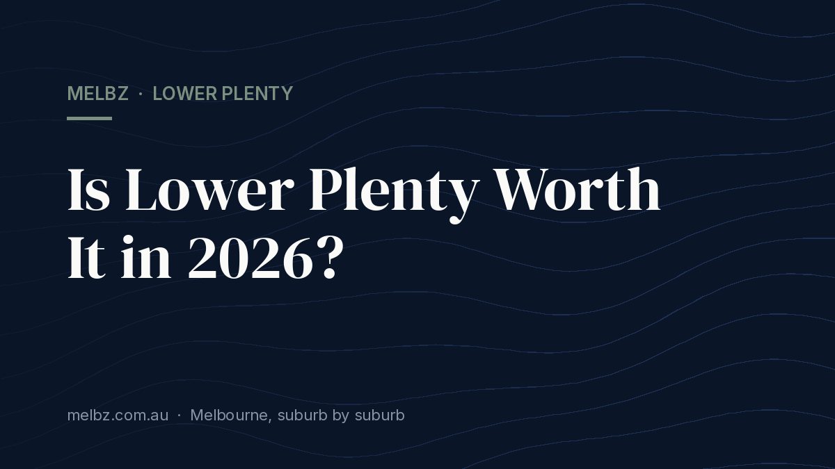 Title card: Is Lower Plenty Worth It in 2026?