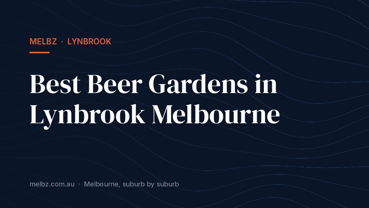 Title card: Best Beer Gardens in Lynbrook Melbourne