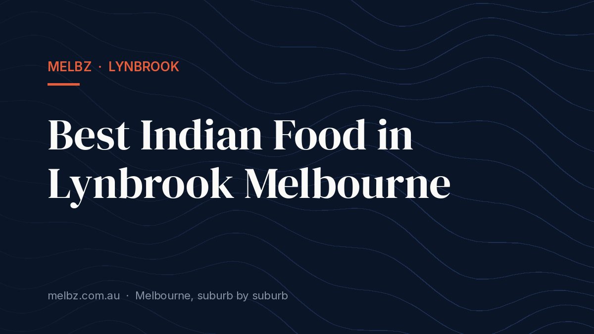 Title card: Best Indian Food in Lynbrook Melbourne